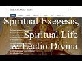 Spiritual Exegesis, Spiritual Life and Lectio Divina