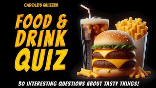 Food And Drink Quiz: 30 Questions About TASTY Things!