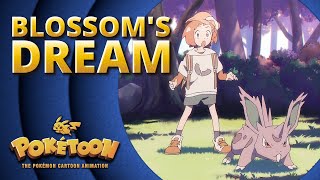 Blossom’s Dream 🌸 | POKÉTOON Shorts