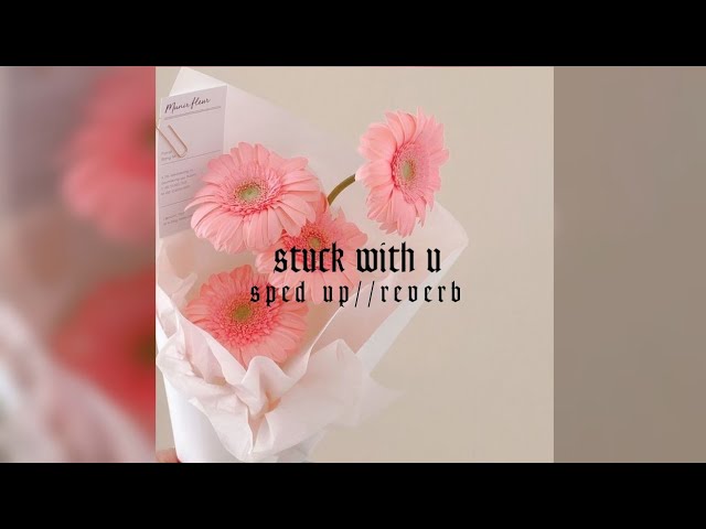 stuck with u - sped up//reverb