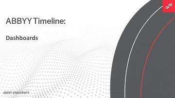ABBYY Timeline Tutorial: Dashboards