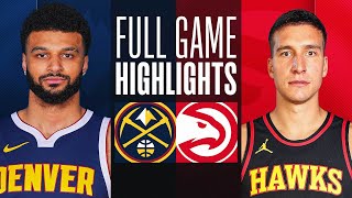 NUGGETS at HAWKS | FULL GAME HIGHLIGHTS | December 11, 2023