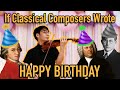 If Classical Composers Wrote Happy Birthday