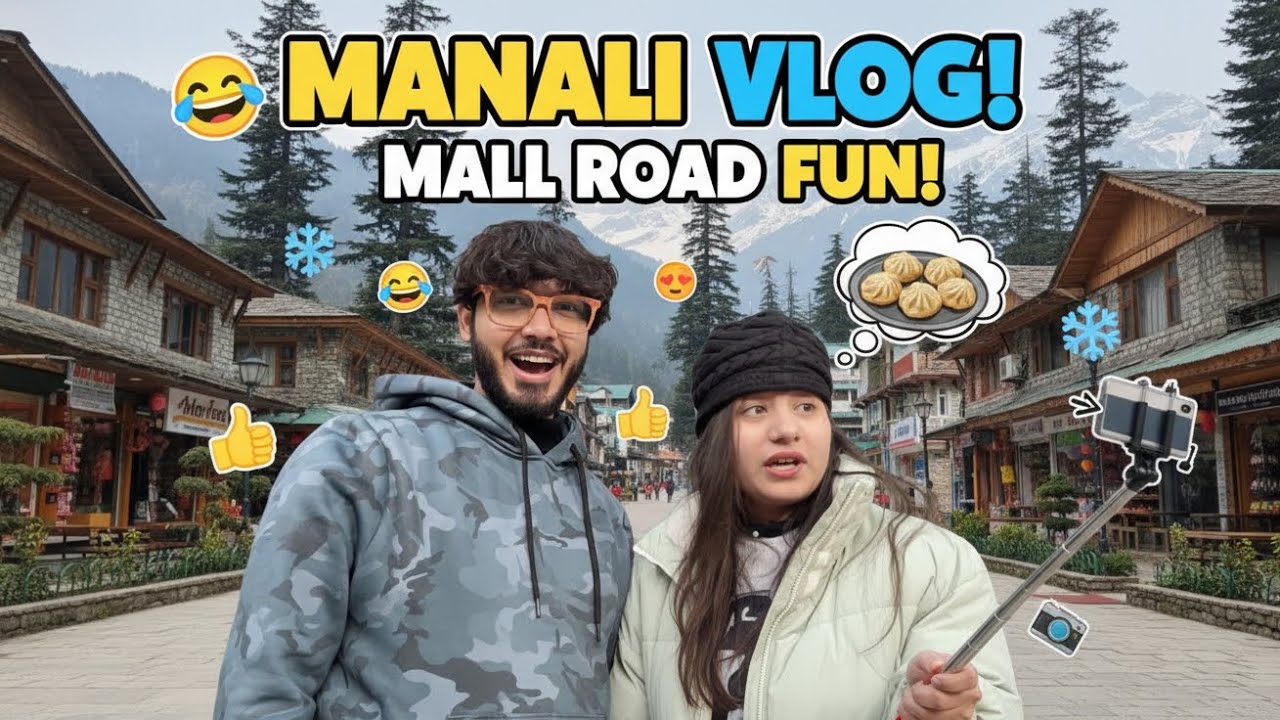 Manali Mall Road Vlog ❄️ | Full Masti, Shopping & Street Food 😍
