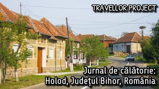 Jurnal de călătorie: Holod, Județul Bihor, România