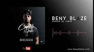 Cupido Se Jodio - Beny Blaze