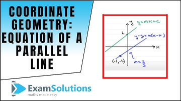 Coordinate Geometry : Equation of a parallel line : ExamSolutions