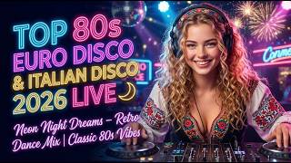 Top 80s Euro Disco & Italo Disco 2026 🔥 LIVE Nonstop Retro Dance Mix | Classic Disco Hits