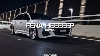 Kavak - Fena Heeeeep (Halil Yıldırım Remix)