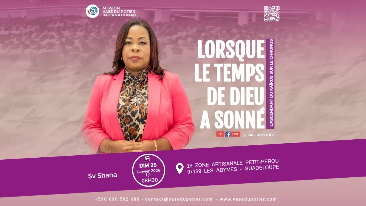 LORSQUE LE TEMPS DE DIEU A SONNÉ! - SERVANTE SHANA - 25/01/2026