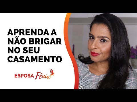 Vídeo: Como Aprender A Não Brigar Com Sua Esposa