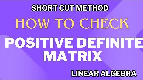 Positive definite Matrix#positivedefinitematrix#matrix #linearalgebra 