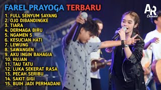 FAREL PRAYOGA FULL ALBUM TERBARU | FULL SENYUM SAYANG, OJO DIBANDINGKE, TIARA - FAREL PRAYOGA