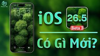 iOS 26.5 beta 3 có gì mới?
