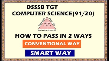 HOW TO PASS DSSSB TGT COMPUTER SCIENCE (91/20) | 2 WAYS