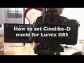 How to set Cinelike D in Panasonic Lumix G85:GH4:G7　シネライクDの設定方法