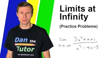Limits at Infinity (Practice Problems) | Dan the Tutor