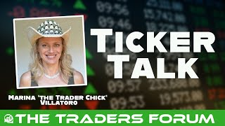 TickerTalk - Marina The Trader Chick Villatoro