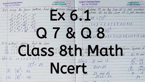 Ex 6.1, Q 7, Q 8, Chapter 6, Squares & Square Roots, Class 8th Math, Ncert