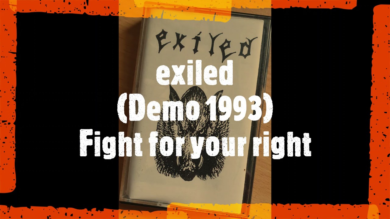 exiled - Demo 1993  - Fight for your right