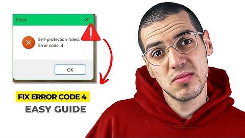 How to Fix “Self Protection Failed – Error Code 4” (Quick Solution 2025)