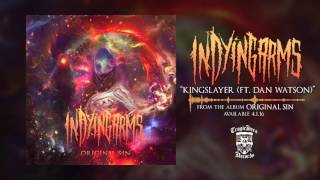 Watch In Dying Arms Kingslayer feat Dan Watson video