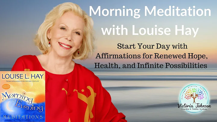 Louise Hay-Morning Meditation