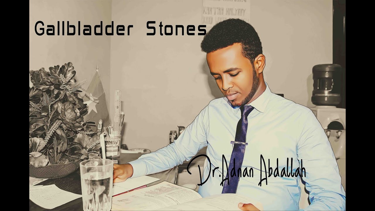 Gallbladder stones(Xameetida dhagaxa galo)