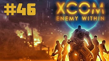 Прохождение XCOM: Enemy Within [Часть 46]