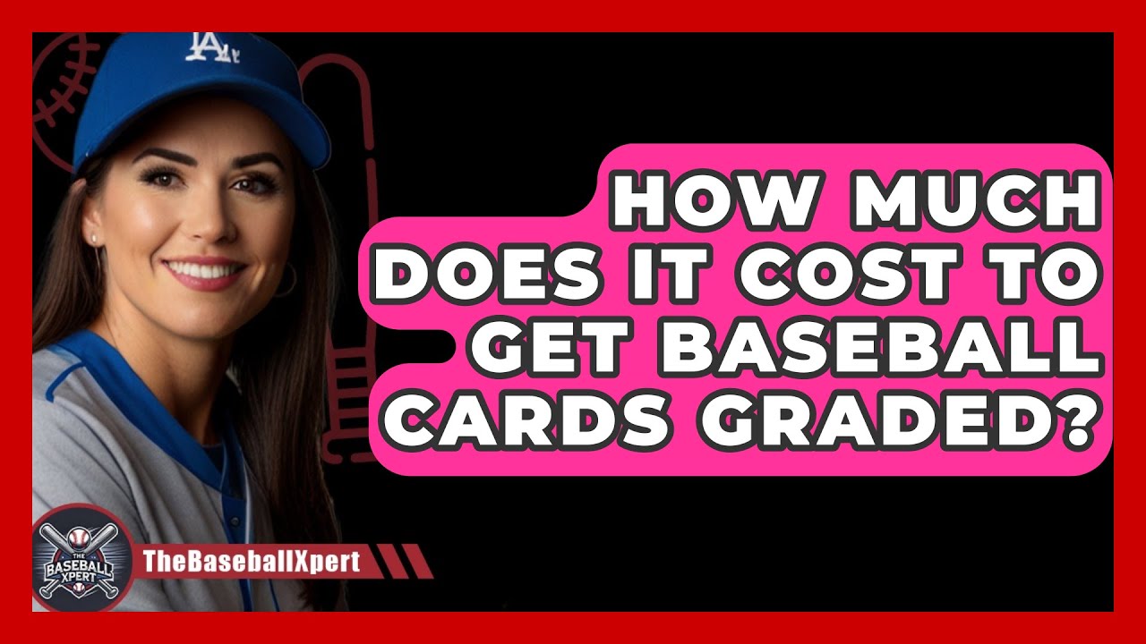How Much Does It Cost To Get Baseball Cards Graded The Baseball How Much Does It Cost To Get Baseball Cards Graded The Baseball