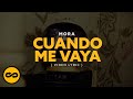 Mora CUANDO ME VAYA Video Lyrics
