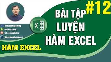 Bài Tập Luyện Hàm Excel #12 | Hàm Hlookup, If, Or, And, Left, Weekday, Edate, Eomonth