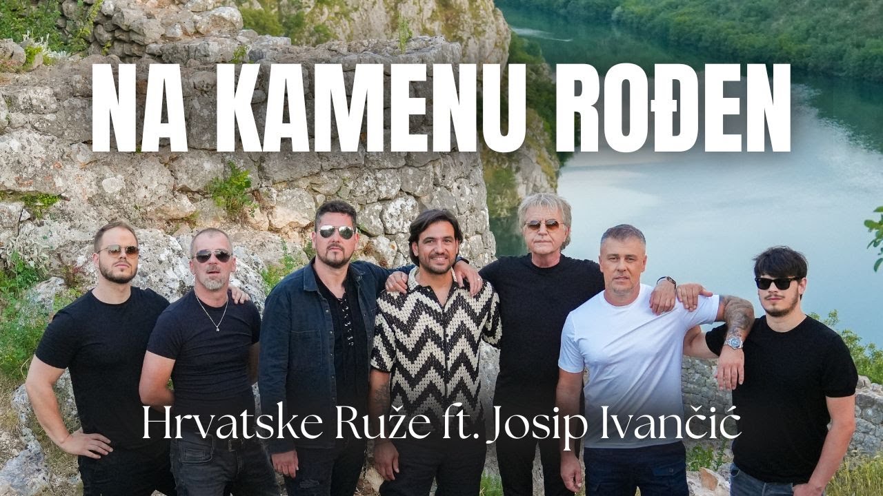 Hrvatske Ruže ft. Josip Ivančić - Na Kamenu Rođen (Official video)