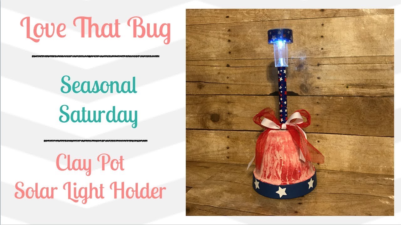 Seasonal Saturday | Clay Pot Solar Light Holder - YouTube