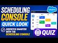 Scheduling Console Quick Look | Dispatch Smarter with the Scheduling Console | Quiz