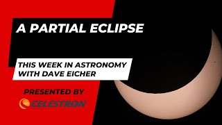 This Week in Astronomy with Dave Eicher: A Solar Eclipse