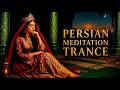 🌙 Persian Meditation Trance | Chill Vibes &amp; Sophisticated Feelings