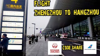 Flight Zhengzhou to Hangzhou │Sichuan Airlines  Code share China Southern Airlines screenshot 2