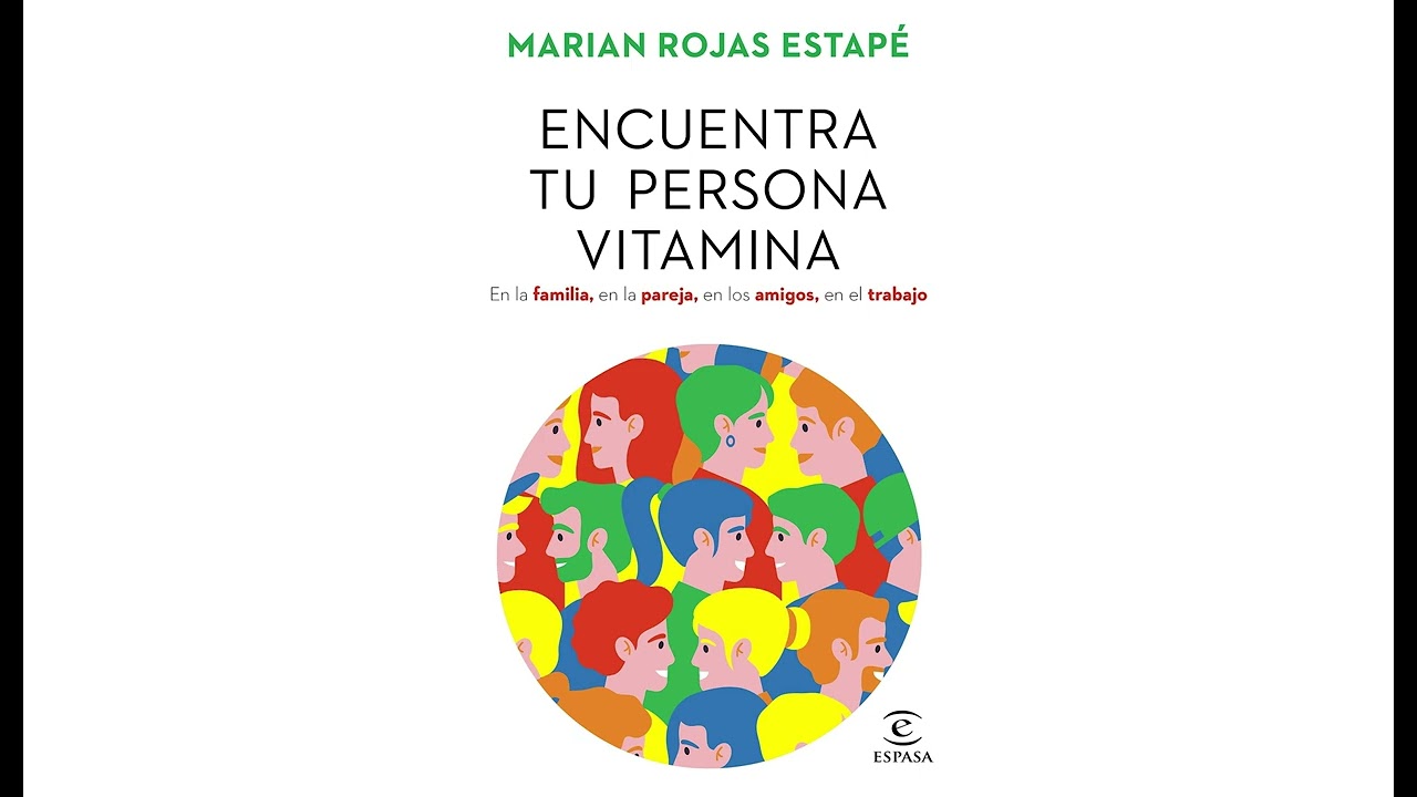 Abril 2022- Encuentra tu persona vitamina. Marián Rojas