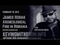 James horak  archeological find in romania kevin smith show