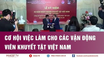Cơ hội việc làm cho các vận động viên khuyết tật Việt Nam | INVEST TV