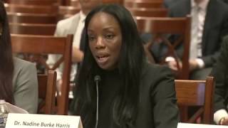 Dr. Nadine Burke Harris Testifies Before Congress  June 2018