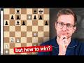 How to Best Win This Winning Position (GM Thought Process Episode 3)