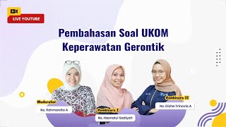 PEMBAHASAN SOAL UKOM NERS KEPERAWATAN GERONTIK