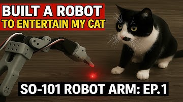 I Built a Robot to Entertain My Cat | SO-101 Robot Arm: Ep. 1