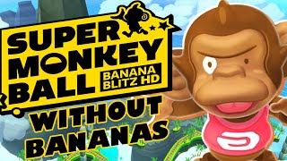 Is It Possible To Beat Super Monkey Ball: Banana Blitz HD without Bananas?