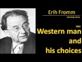 Erich Fromm - Western Man Today and His Choices (1962) - Psychology audiobook