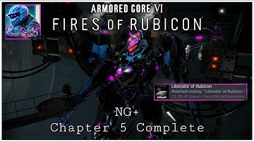 Armored Core 6 NG+: Chapter 5 Complete Playthrough (Liberator of Rubicon Ending) w/Timestamps