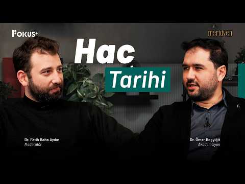 History of Hajj and Travel / Dr. Ömer Koçyiğit & Dr. Fatih Baha Aydın | Meridyen