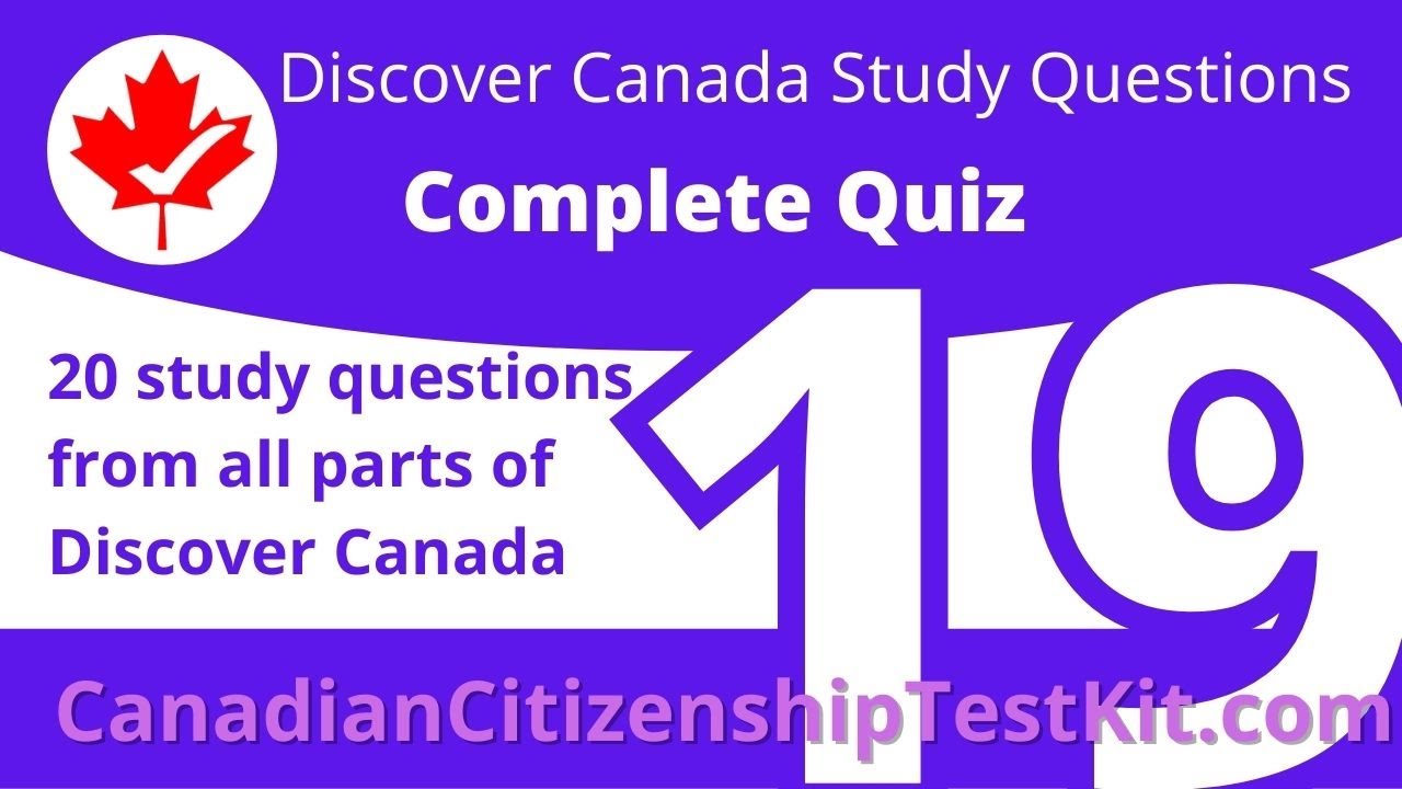 Canadian Citizenship Test 2025 - Discover Canada Study Questions: Quiz 19